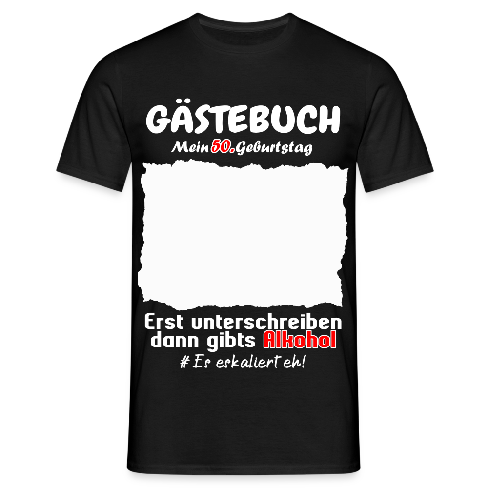 50. Geburtstag Gästebuch Shirt erst unterschreiben Lustiges Geschenk T-Shirt - Schwarz