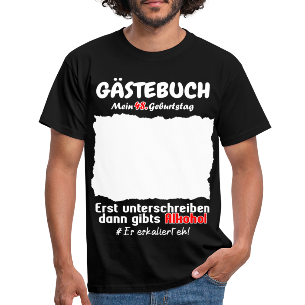 48. Geburtstag Gästebuch Shirt erst unterschreiben Lustiges Geschenk T-Shirt - Schwarz