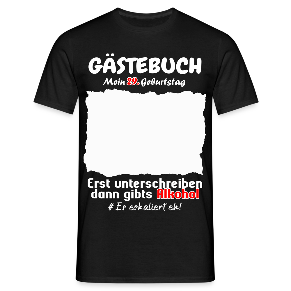 29. Geburtstag Gästebuch Shirt erst unterschreiben Lustiges Geschenk T-Shirt - Schwarz