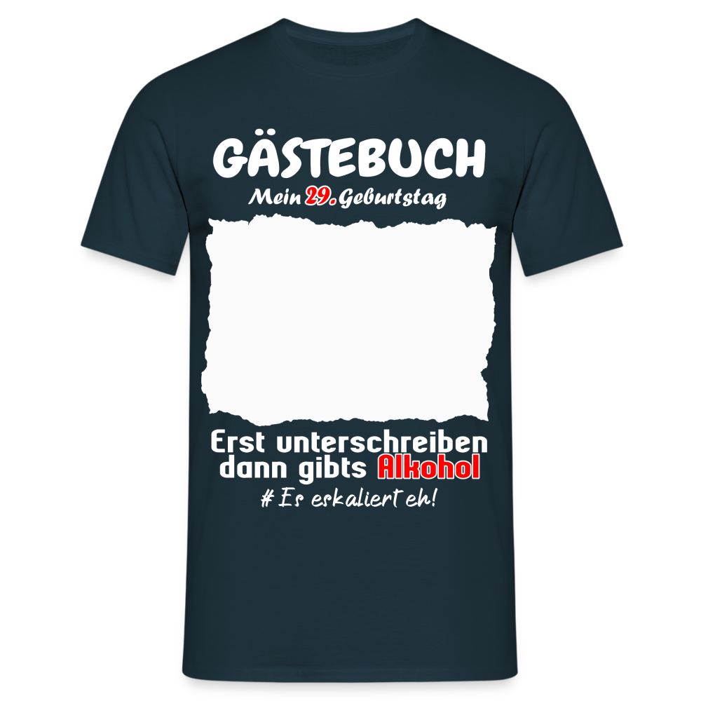 29. Geburtstag Gästebuch Shirt erst unterschreiben Lustiges Geschenk T-Shirt - Navy