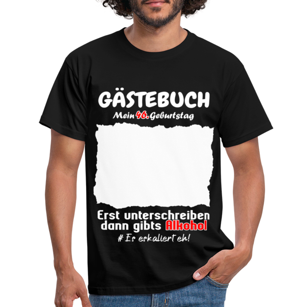 46. Geburtstag Gästebuch Shirt erst unterschreiben Lustiges Geschenk T-Shirt - Schwarz