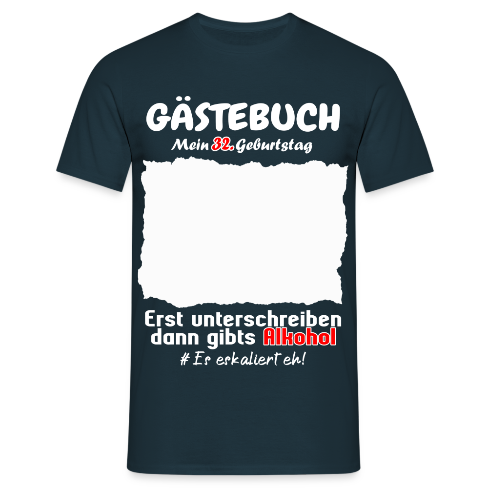 32. Geburtstag Gästebuch Shirt erst unterschreiben Lustiges Geschenk T-Shirt - Navy