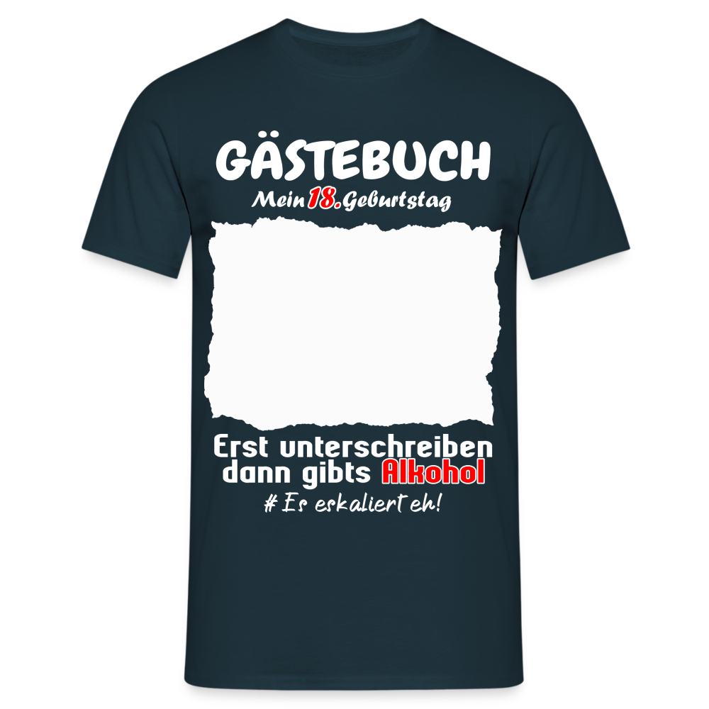 18. Geburtstag Gästebuch Shirt erst unterschreiben Lustiges Geschenk T-Shirt - Navy