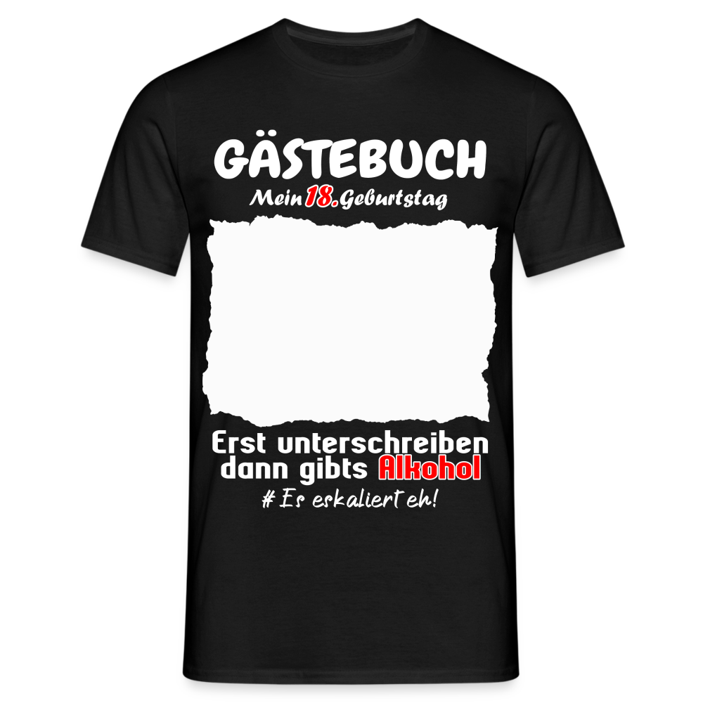 18. Geburtstag Gästebuch Shirt erst unterschreiben Lustiges Geschenk T-Shirt - Schwarz