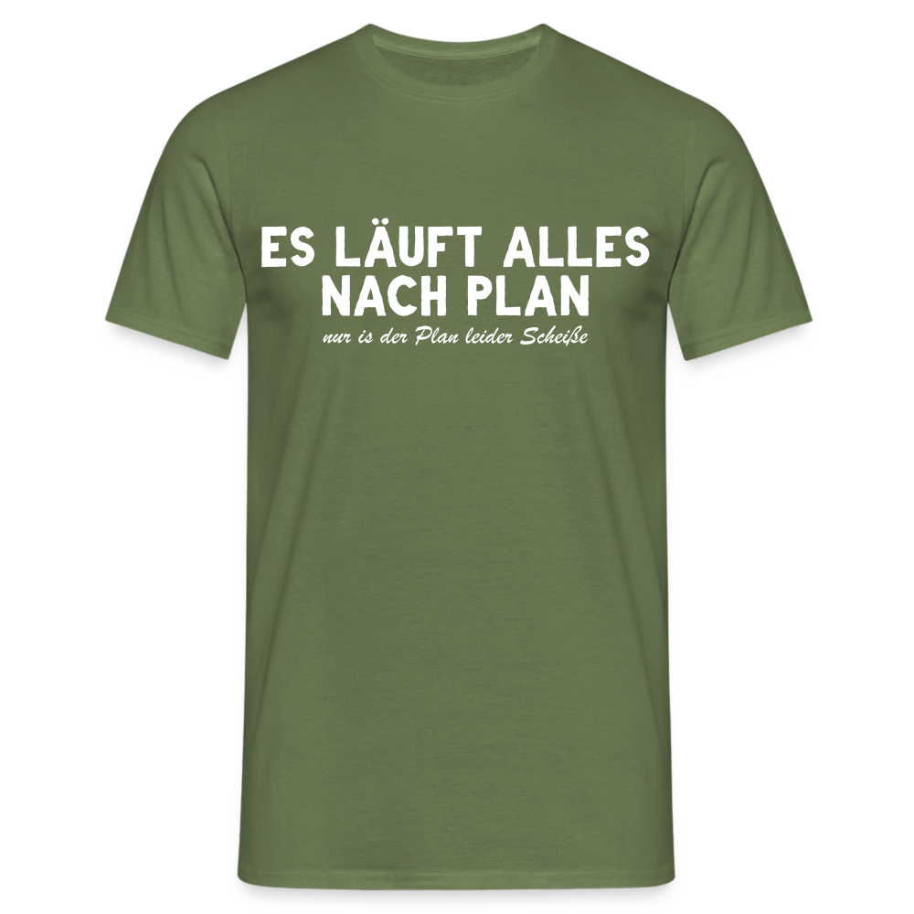 Sarkasmus Shirt Läuft nach Plan - Leider ist der Plan Schei*e Lustiges T-Shirt - Militärgrün