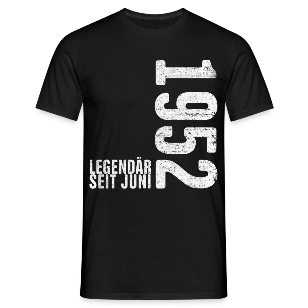 70. Geburtstag Shirt Legendär seit Juni 1952 Geschenk Geschenkidee T-Shirt - Schwarz