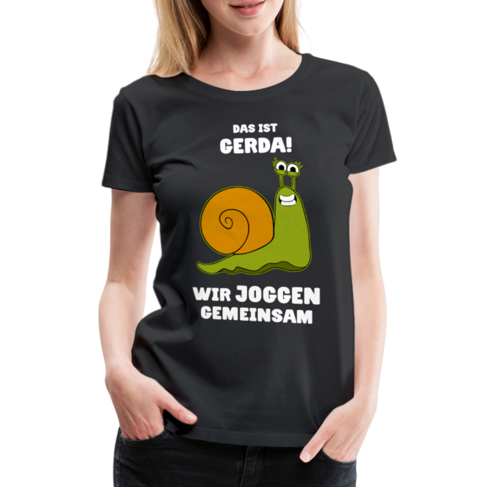 Das Ist Gerda Wir Joggen Gemeinsam Laufen Langsame Schnecke Lustiges Damen T-Shirt - Schwarz