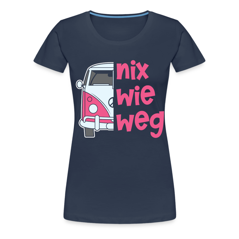 Camping Shirt Camper Nix Wie Weg Geschenk Lustiges Frauen Premium T-Shirt - Navy
