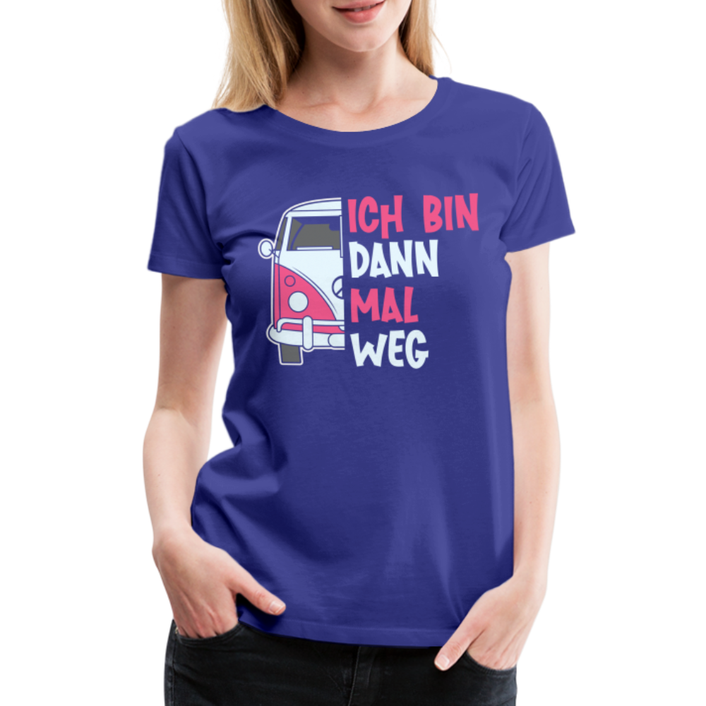 Camping Shirt Camper Ich Bin Dann Mal Weg Geschenk Lustiges Frauen Premium T-Shirt - Königsblau