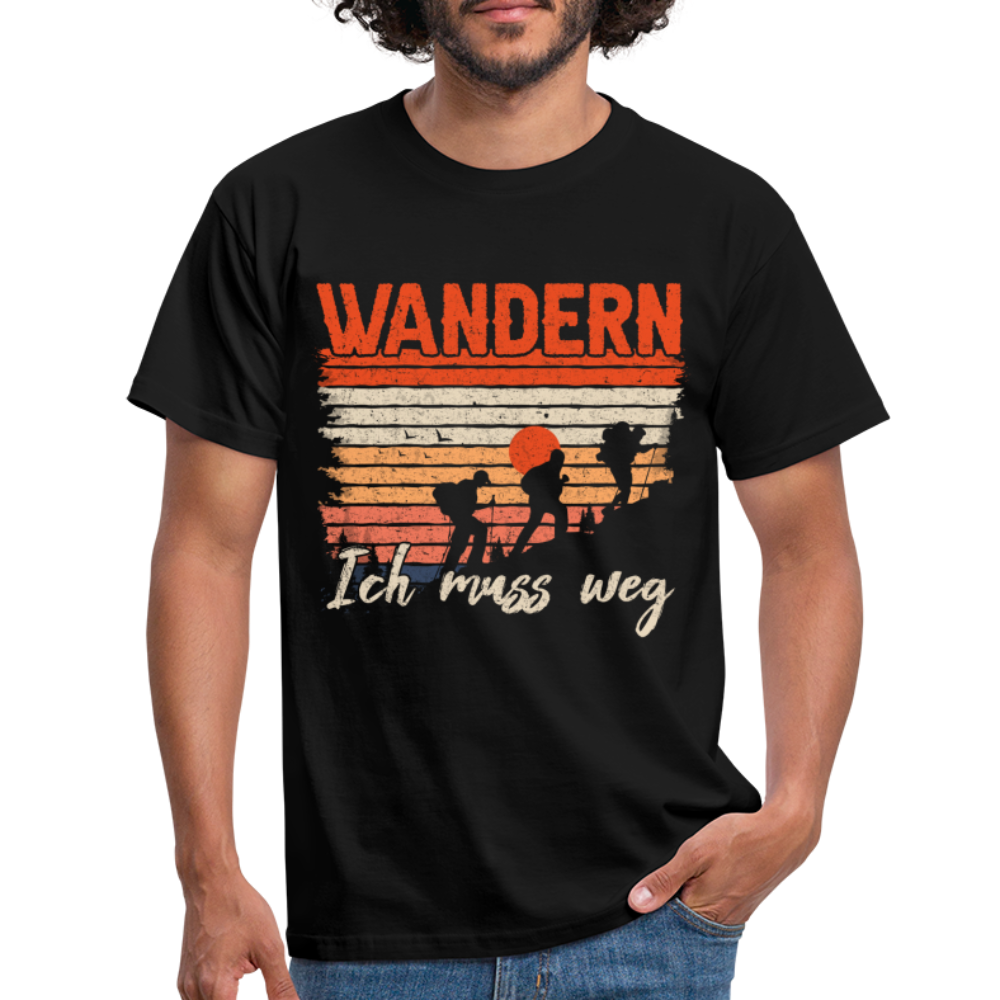 Berge Wandern Wander Shirt Ich muss weg Geschenk Lustiges T-Shirt - Schwarz