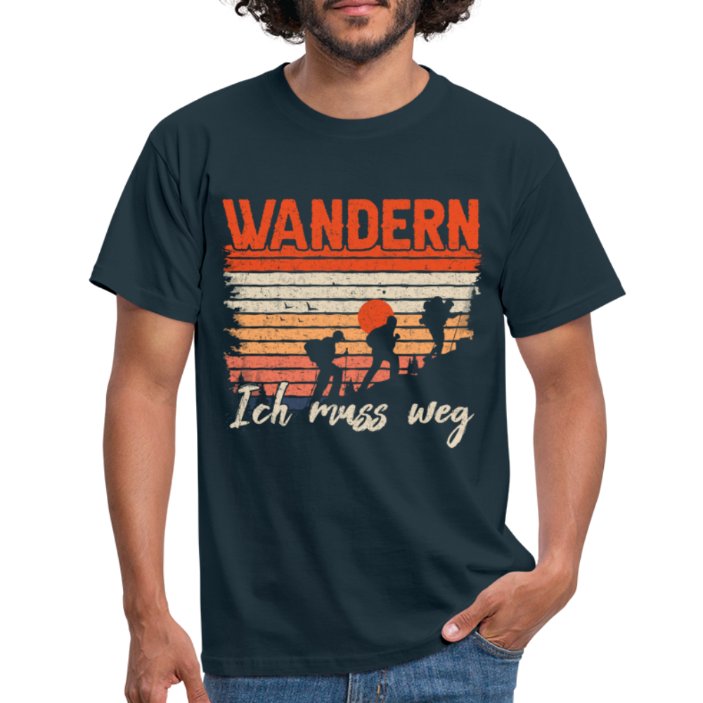 Berge Wandern Wander Shirt Ich muss weg Geschenk Lustiges T-Shirt - Navy