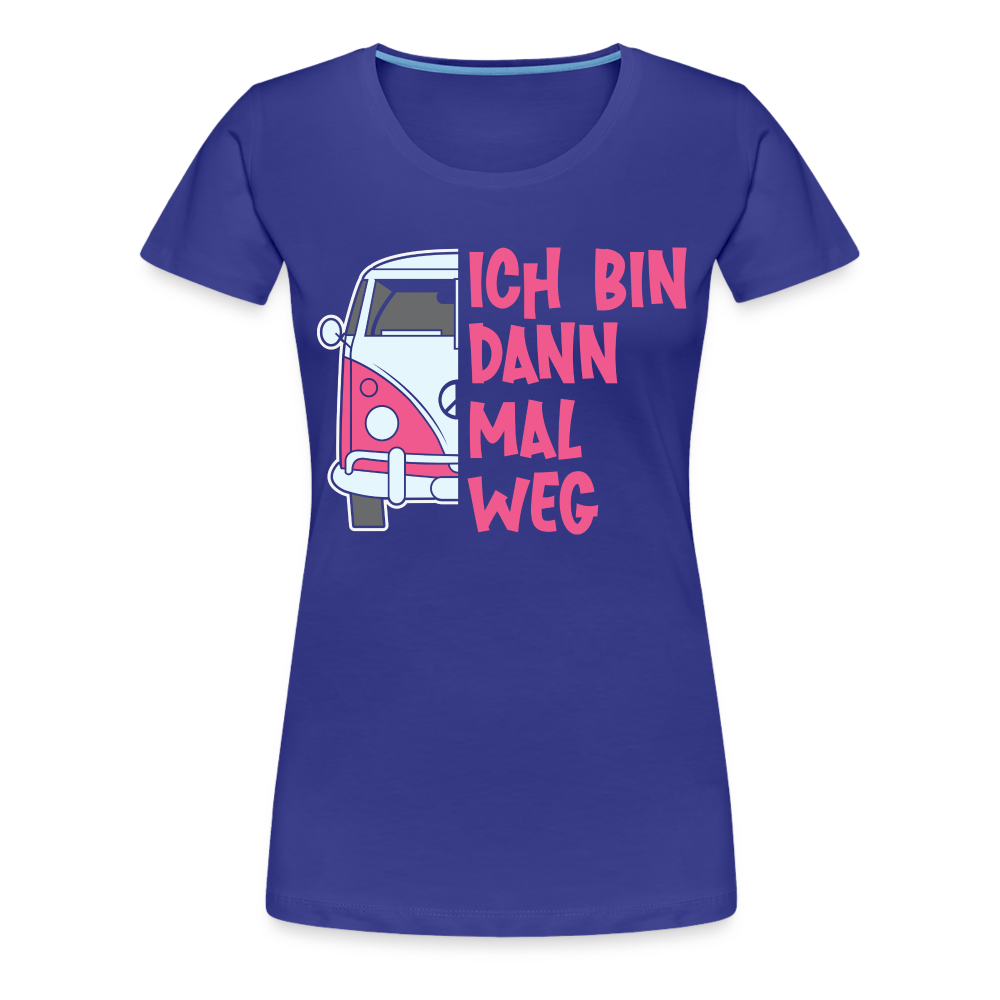Camping Shirt Camper Ich Bin Dann Mal Weg Geschenk Lustiges Frauen Premium T-Shirt - Königsblau