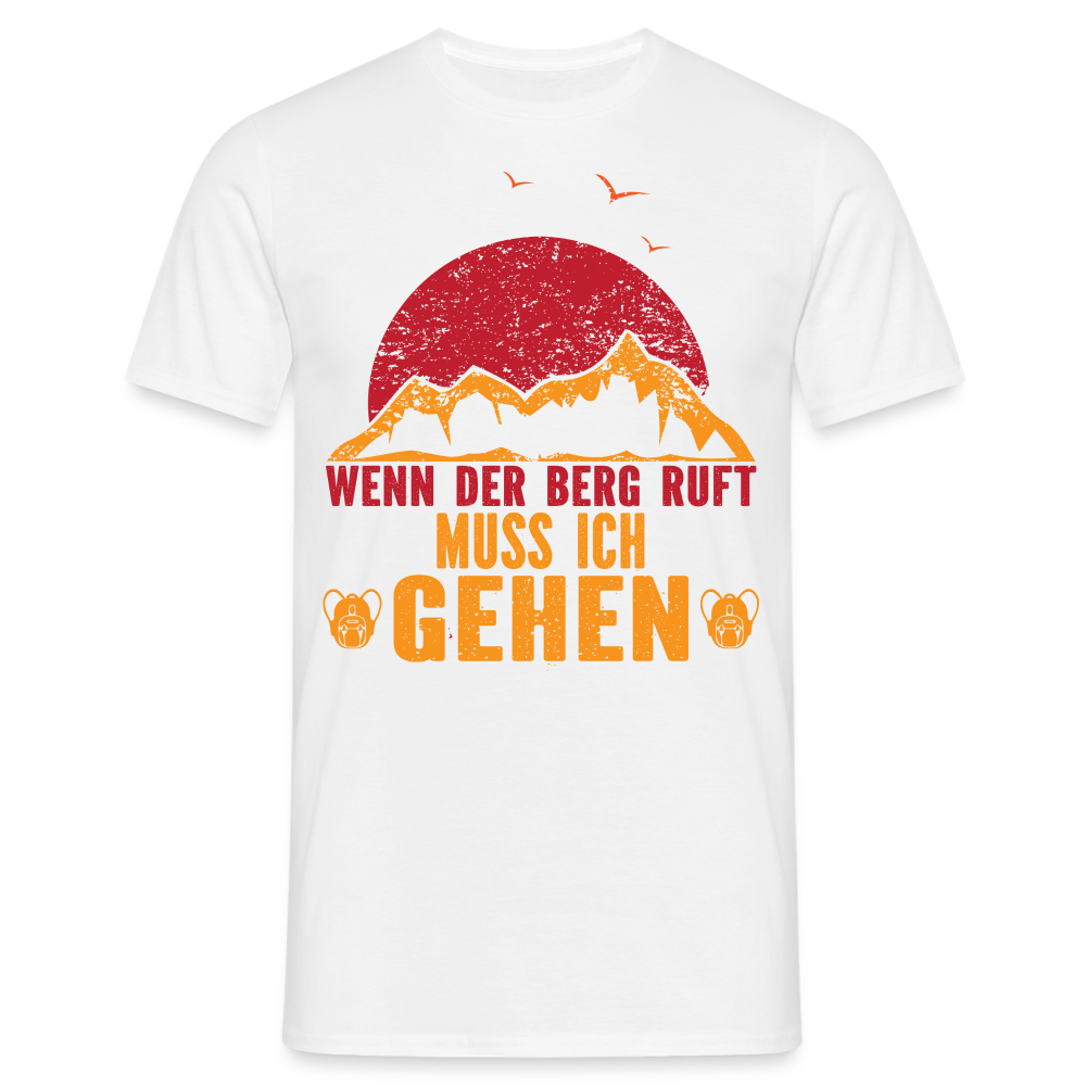 Berge Wandern Shirt Muss gehen der Berg ruft Lustiges Geschenk T-Shirt - white