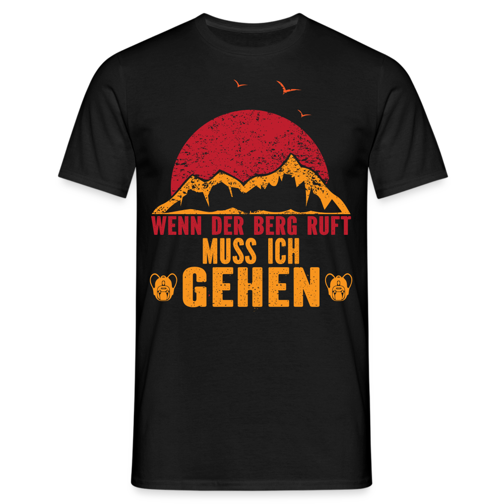 Berge Wandern Shirt Muss gehen der Berg ruft Lustiges Geschenk T-Shirt - Schwarz