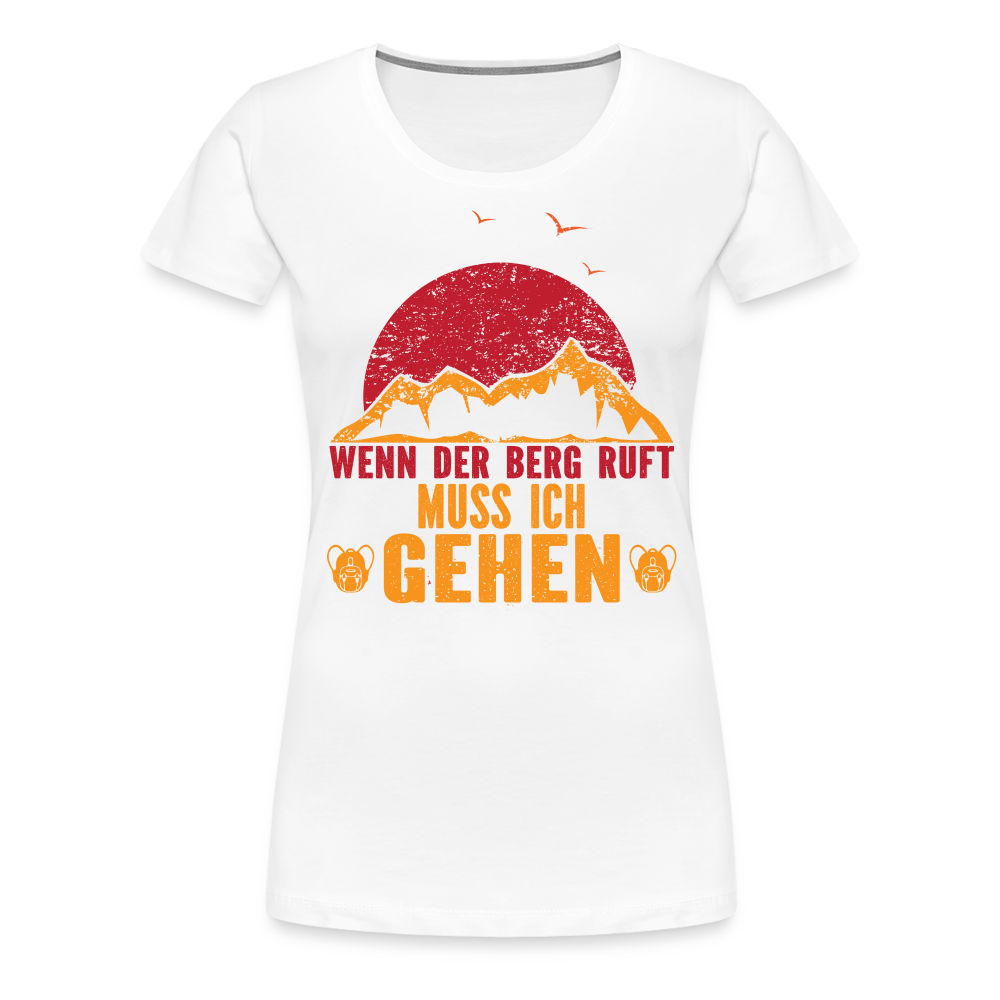 Berge Wandern Shirt Muss gehen der Berg ruft Lustiges Geschenk Frauen Premium T-Shirt - white