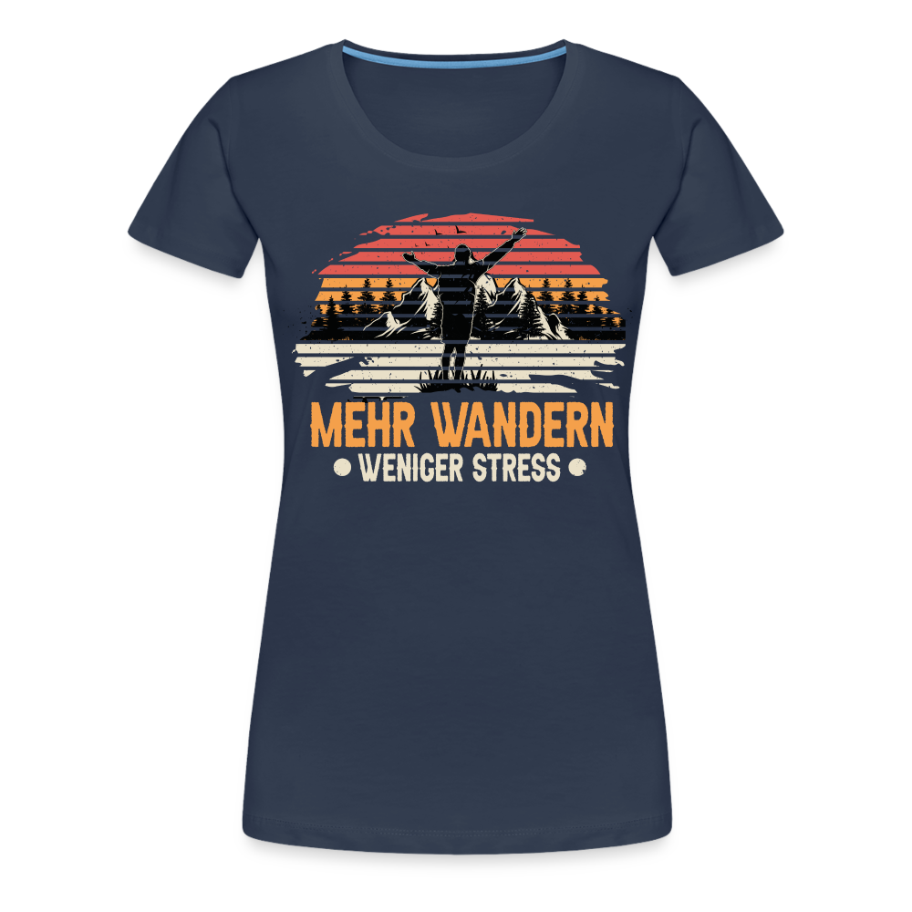 Bergmensch Berge Wandern Natur Shirt Mehr Wandern Weniger Stress Lustiges Geschenk Frauen Premium T-Shirt - Navy