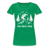 Bergmensch Berge Wandern Natur Shirt Ich Muss Weg Lustiges Geschenk Frauen Premium T-Shirt - Kelly Green