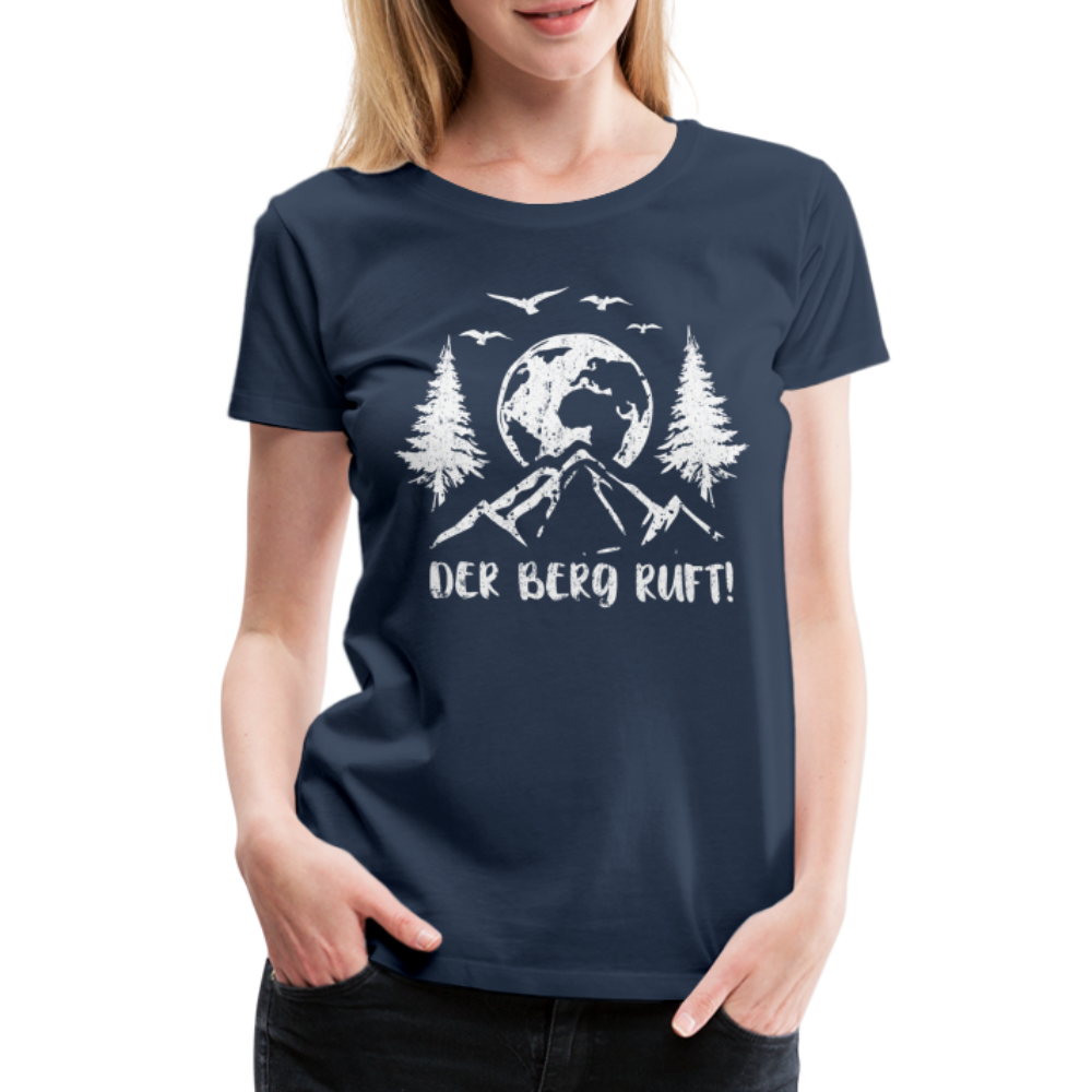 Bergmensch Berge Wandern Natur Shirt Der Berg Ruft Lustiges Geschenk Frauen Premium T-Shirt - Navy