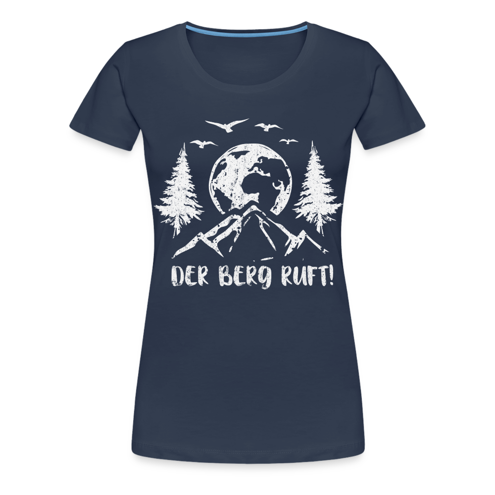 Bergmensch Berge Wandern Natur Shirt Der Berg Ruft Lustiges Geschenk Frauen Premium T-Shirt - Navy