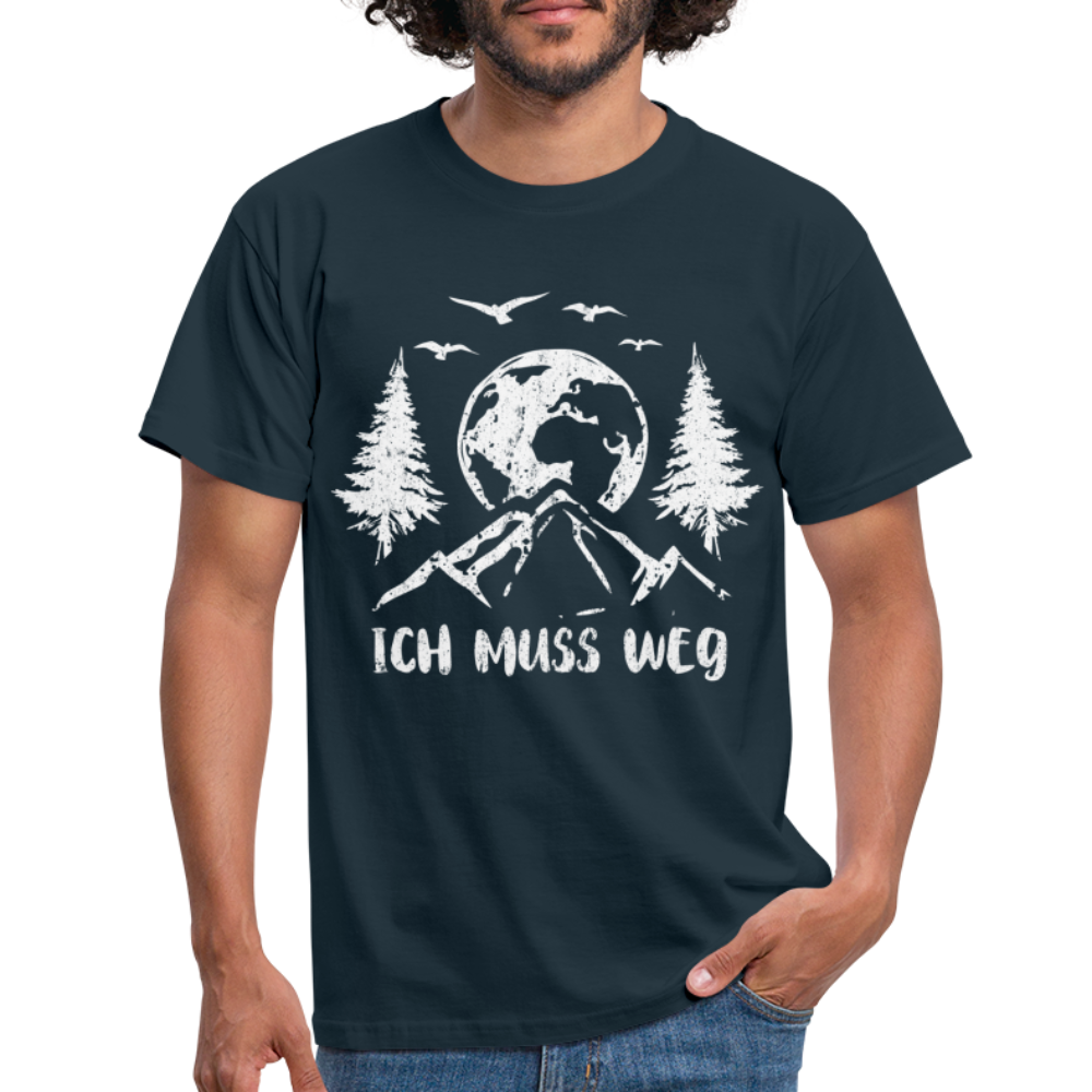 Bergmensch Berge Wandern Natur Shirt Ich Muss Weg Lustiges Geschenk T-Shirt - Navy