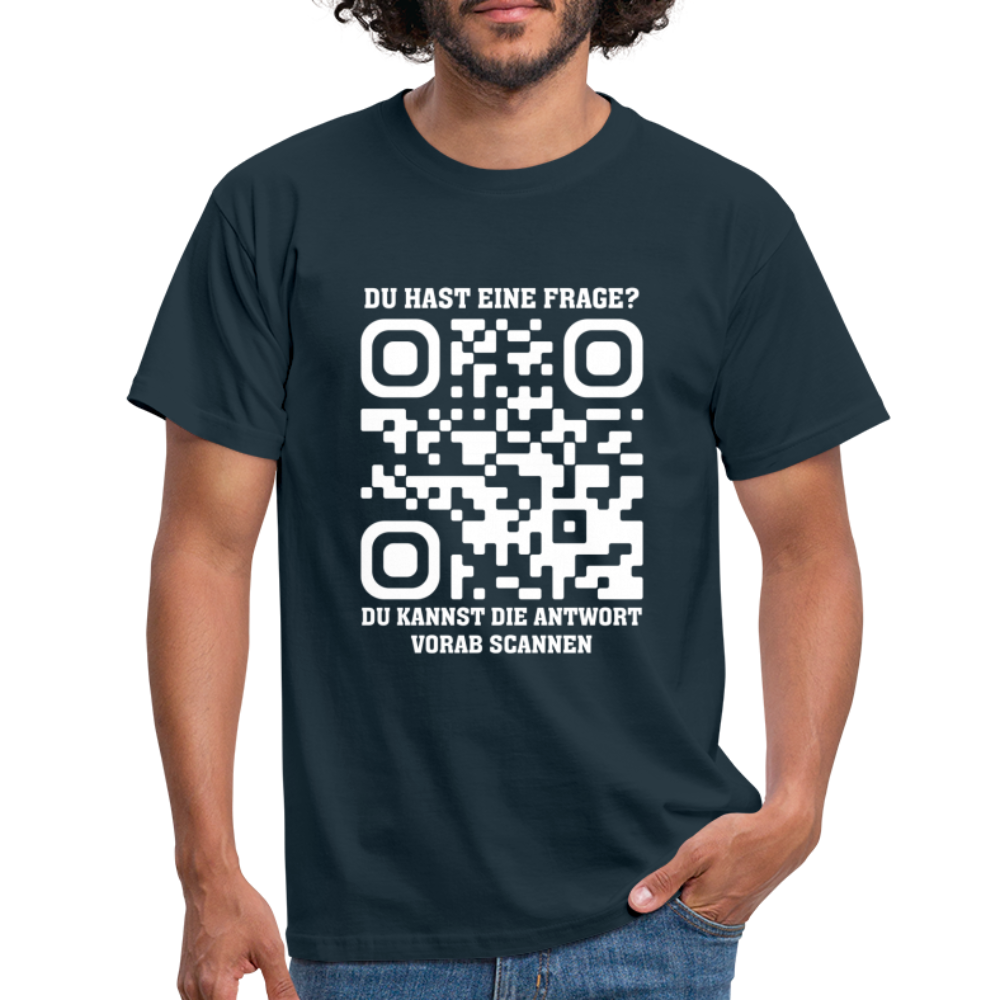 QR Code Shirt Bevor Du Fragst, NEIN Scanne das Shirt Lustiges T-Shirt - Navy