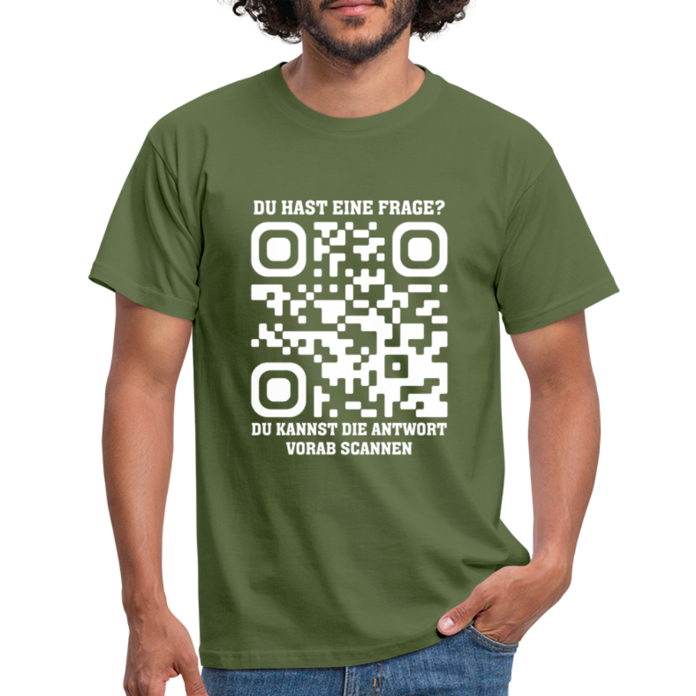 QR Code Shirt Bevor Du Fragst, NEIN Scanne das Shirt Lustiges T-Shirt - Militärgrün