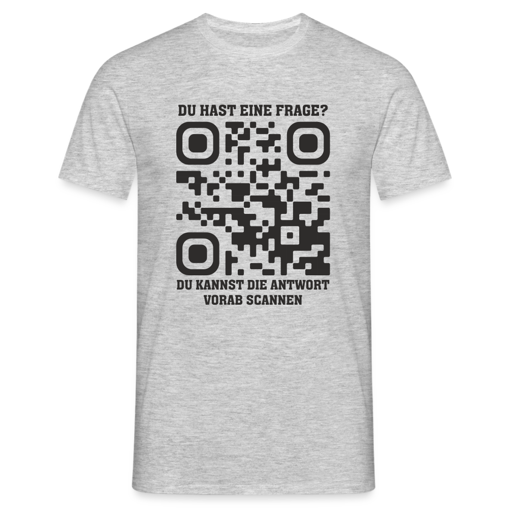 QR Code Shirt Bevor Du Fragst, NEIN Scanne das Shirt Lustiges T-Shirt - Grau meliert