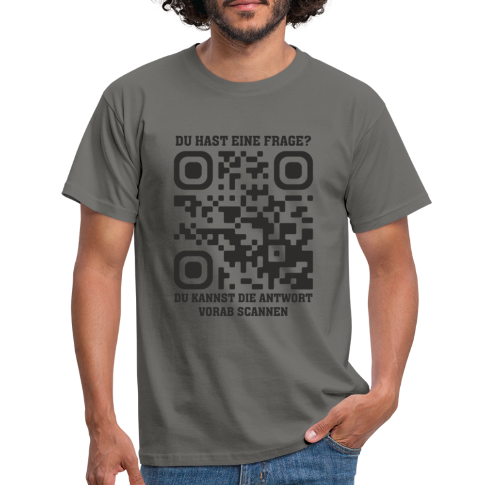 QR Code Shirt Bevor Du Fragst, NEIN Scanne das Shirt Lustiges T-Shirt - Graphit