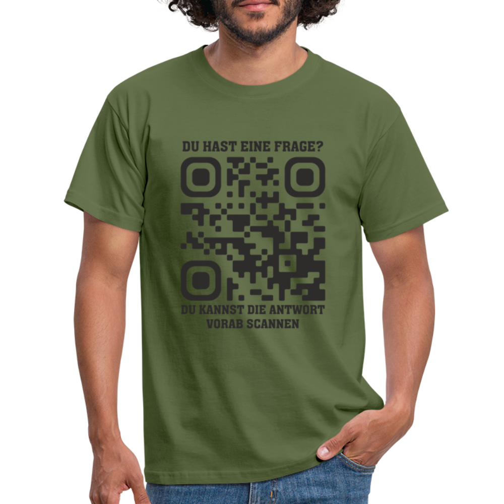 QR Code Shirt Bevor Du Fragst, NEIN Scanne das Shirt Lustiges T-Shirt - Militärgrün