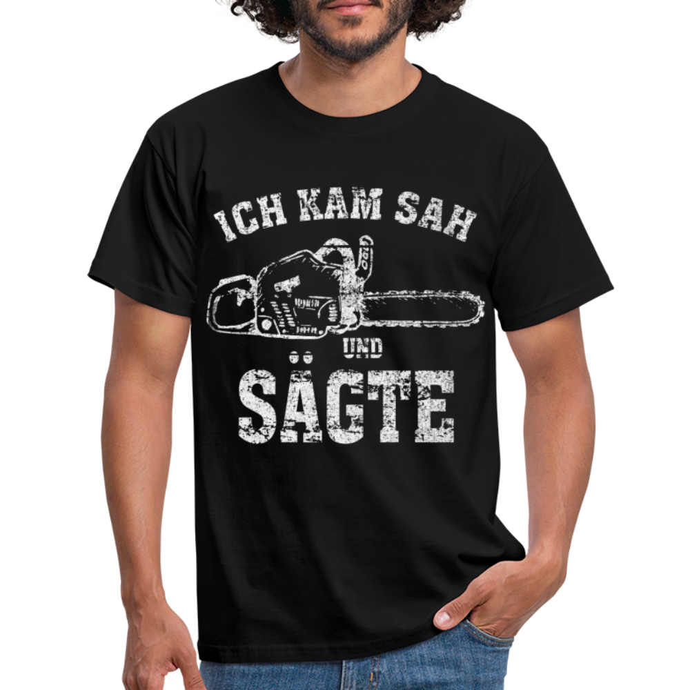 Holzfäller Wandarbeiter Shirt Kettensäge Ich kam sah und sägte Lustiges Geschenk T-Shirt - Schwarz