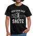 Holzfäller Wandarbeiter Shirt Kettensäge Ich kam sah und sägte Lustiges Geschenk T-Shirt - Schwarz