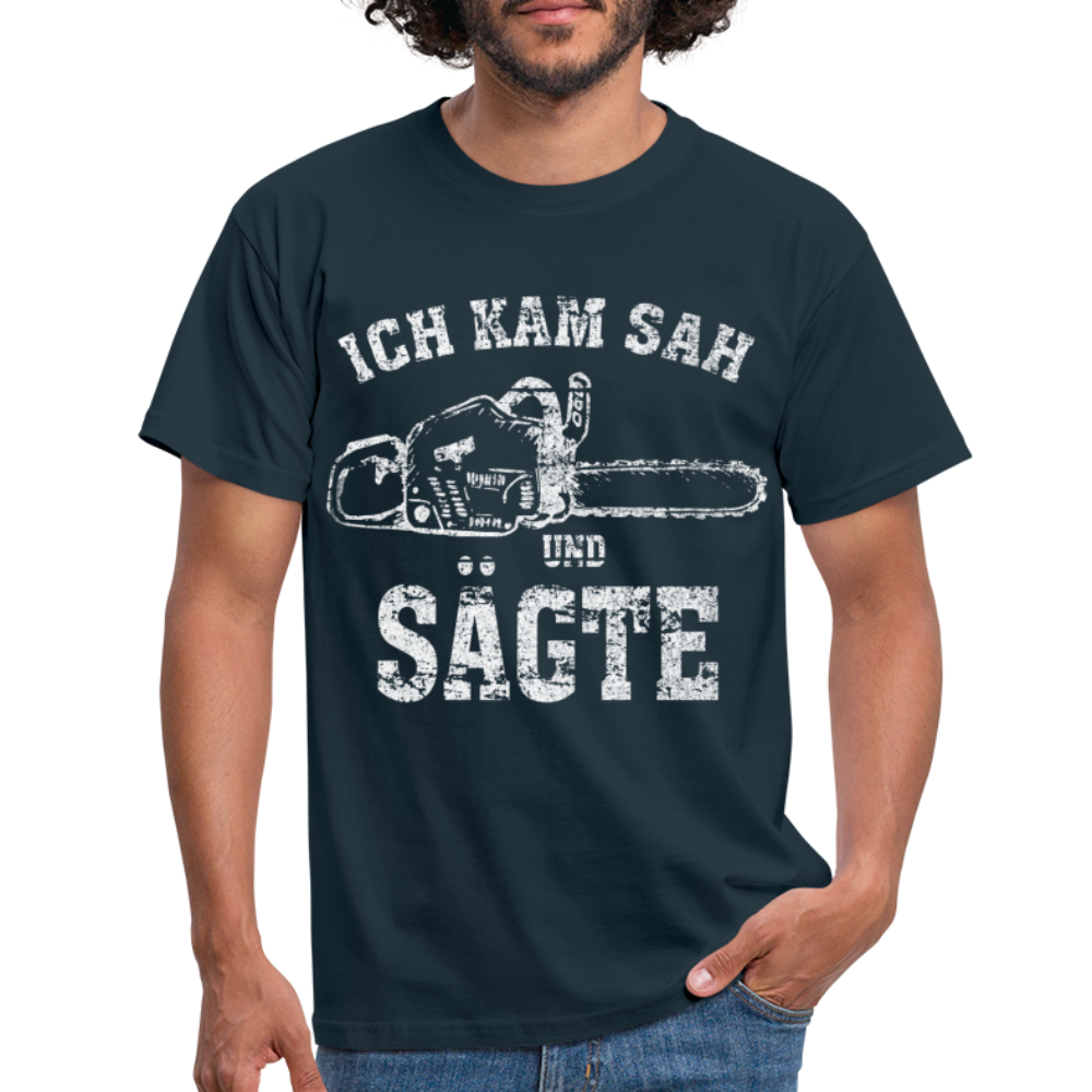 Holzfäller Wandarbeiter Shirt Kettensäge Ich kam sah und sägte Lustiges Geschenk T-Shirt - Navy