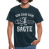 Holzfäller Wandarbeiter Shirt Kettensäge Ich kam sah und sägte Lustiges Geschenk T-Shirt - Navy