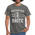 Holzfäller Wandarbeiter Shirt Kettensäge Ich kam sah und sägte Lustiges Geschenk T-Shirt - Graphit