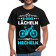 E-Bike Fahrrad Fahren Lächeln statt Hecheln Lustiges E-bike T-Shirt - Schwarz