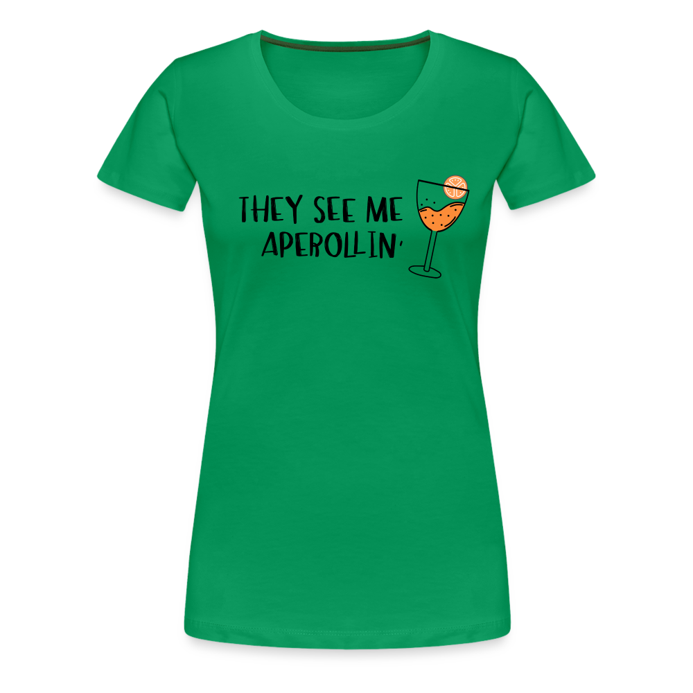They see me Aperollin'. Sommergetränk 2022 Aperol Spritz Fan T-Shirt - Kelly Green