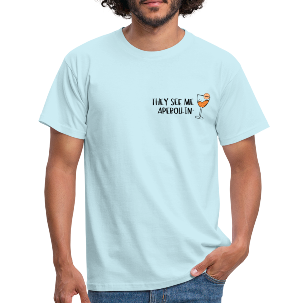 They see me Aperollin'. Sommergetränk 2022 Aperol Spritz Fan T-Shirt - Sky