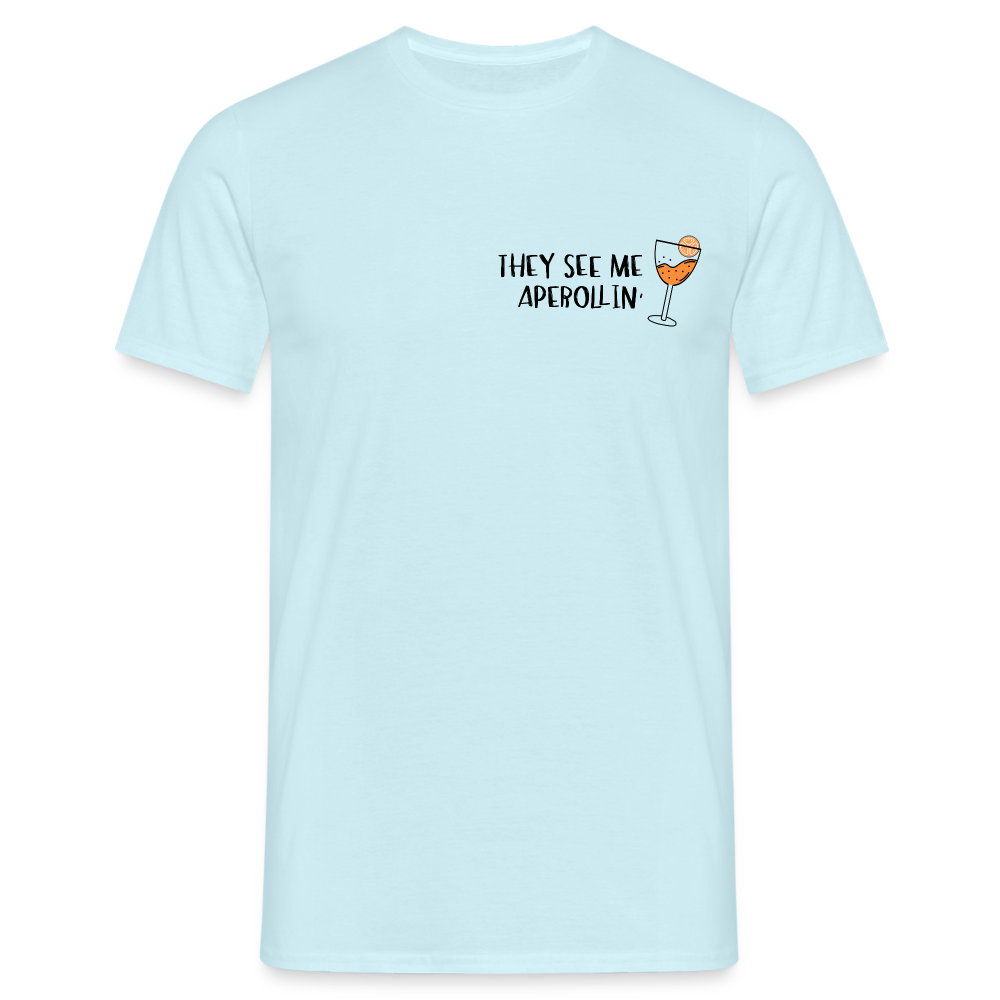 They see me Aperollin'. Sommergetränk 2022 Aperol Spritz Fan T-Shirt - Sky