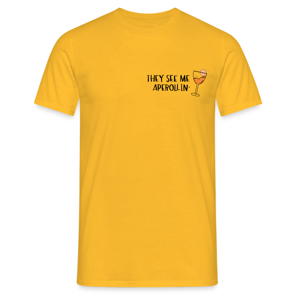 They see me Aperollin'. Sommergetränk 2022 Aperol Spritz Fan T-Shirt - Gelb