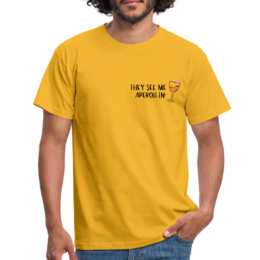 They see me Aperollin'. Sommergetränk 2022 Aperol Spritz Fan T-Shirt - Gelb