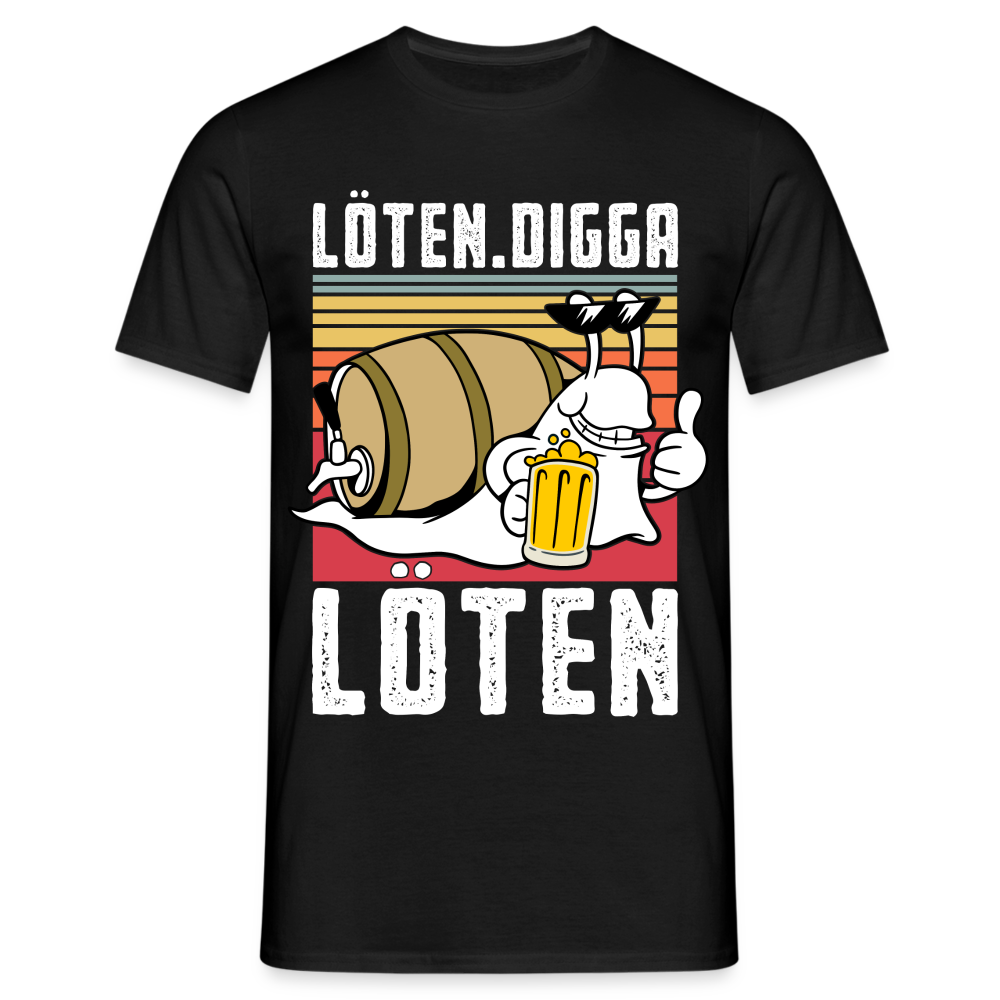 Löten Digga Löten Biertrinker Shirt Bier Schnecke T-Shirt - Schwarz
