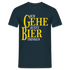 Bier Shirt - Ich gehe jetzt Bier trinken Lustiges T-Shirt - Navy