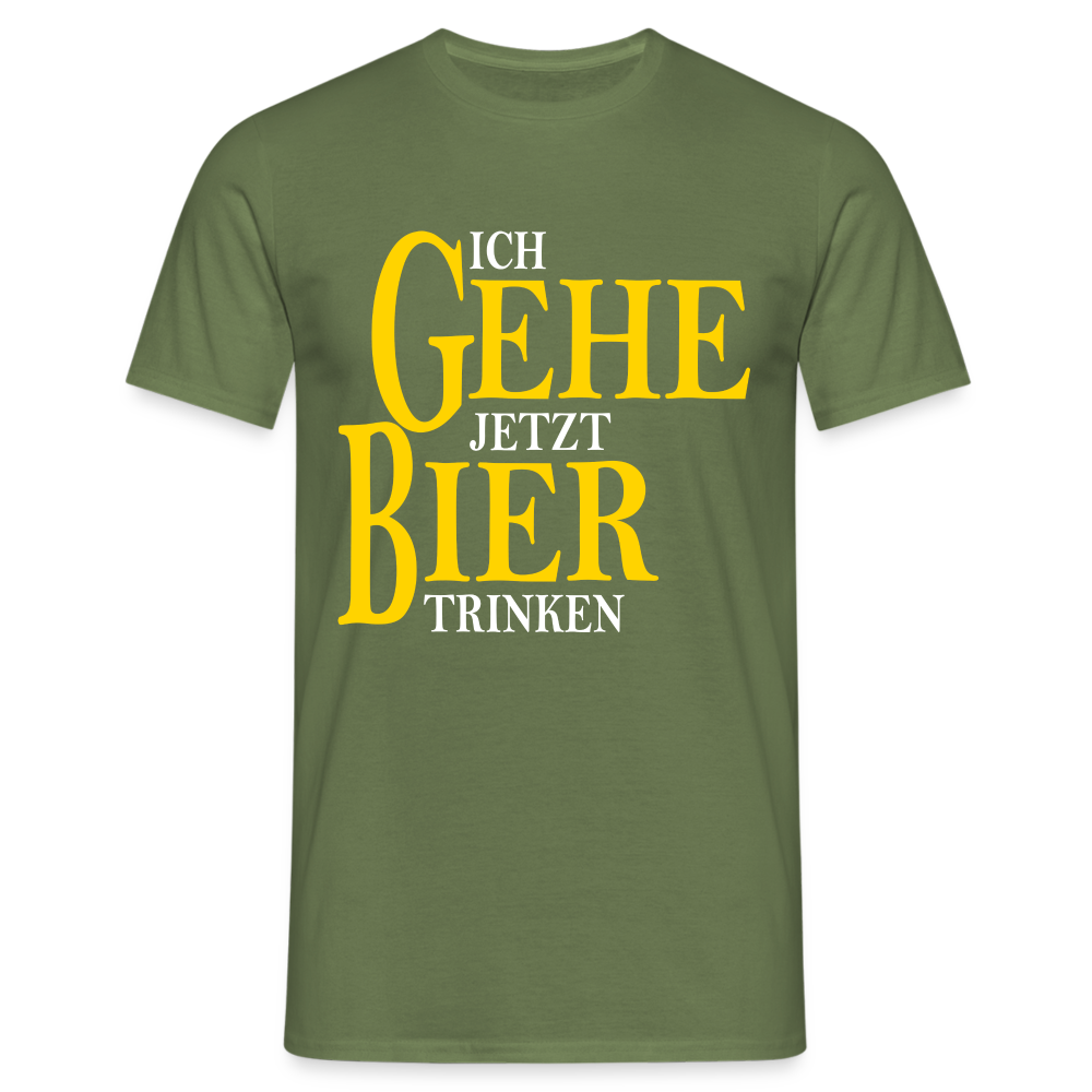 Bier Shirt - Ich gehe jetzt Bier trinken Lustiges T-Shirt - Militärgrün