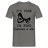 Sarkasmus Shirt Its Fine I'm Fine Everything is Fine Lustiges T-Shirt - Graphit