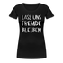 Lass uns fremde bleiben Sarkasmus - Lustiges Frauen Premium T-Shirt - Schwarz