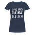 Lass uns fremde bleiben Sarkasmus - Lustiges Frauen Premium T-Shirt - Navy