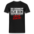 Du denkst ich bin klein lieb und nett - Böser Fehler Lustiges T-Shirt - Schwarz