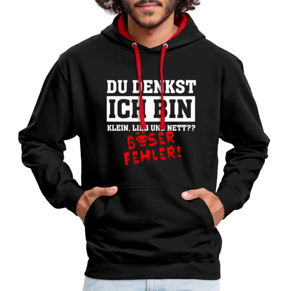 Du denkst ich bin klein lieb und nett - Böser Fehler Lustiger Kontrast-Hoodie - Schwarz/Rot