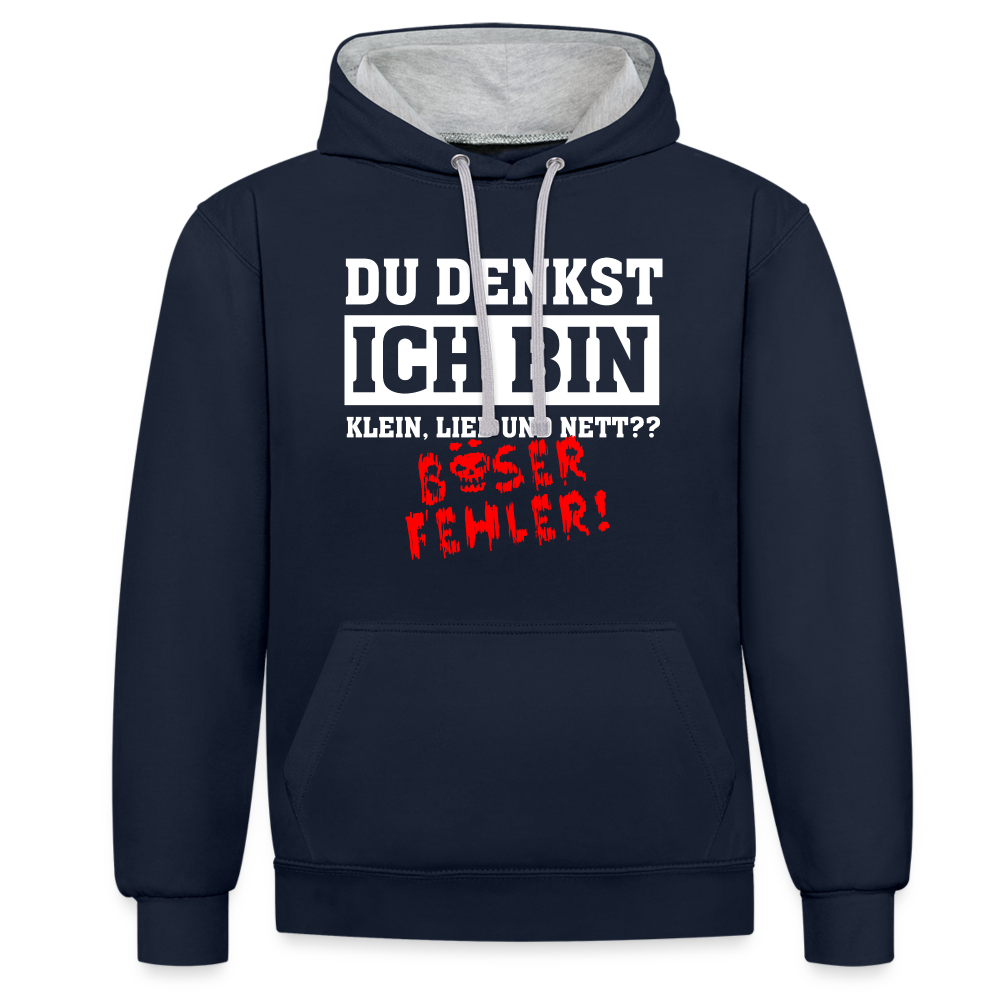 Du denkst ich bin klein lieb und nett - Böser Fehler Lustiger Kontrast-Hoodie - Navy/Grau meliert