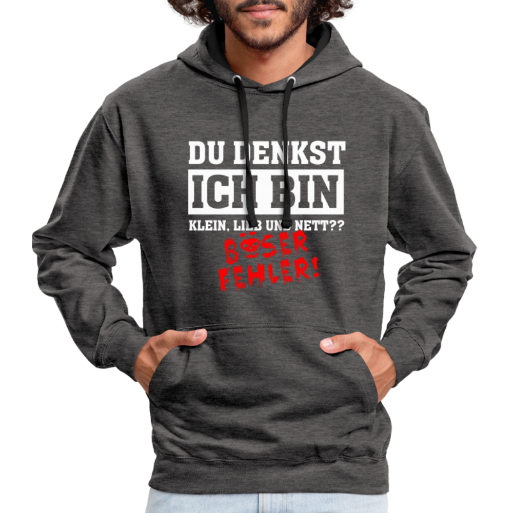 Du denkst ich bin klein lieb und nett - Böser Fehler Lustiger Kontrast-Hoodie - Anthrazit/Schwarz